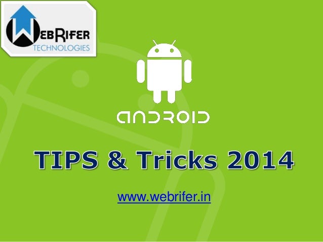 Android tips and tricks 2014