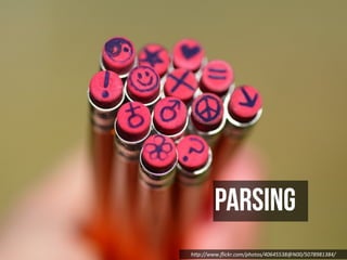 parsing
h"p://www.ﬂickr.com/photos/40645538@N00/5078981384/
 