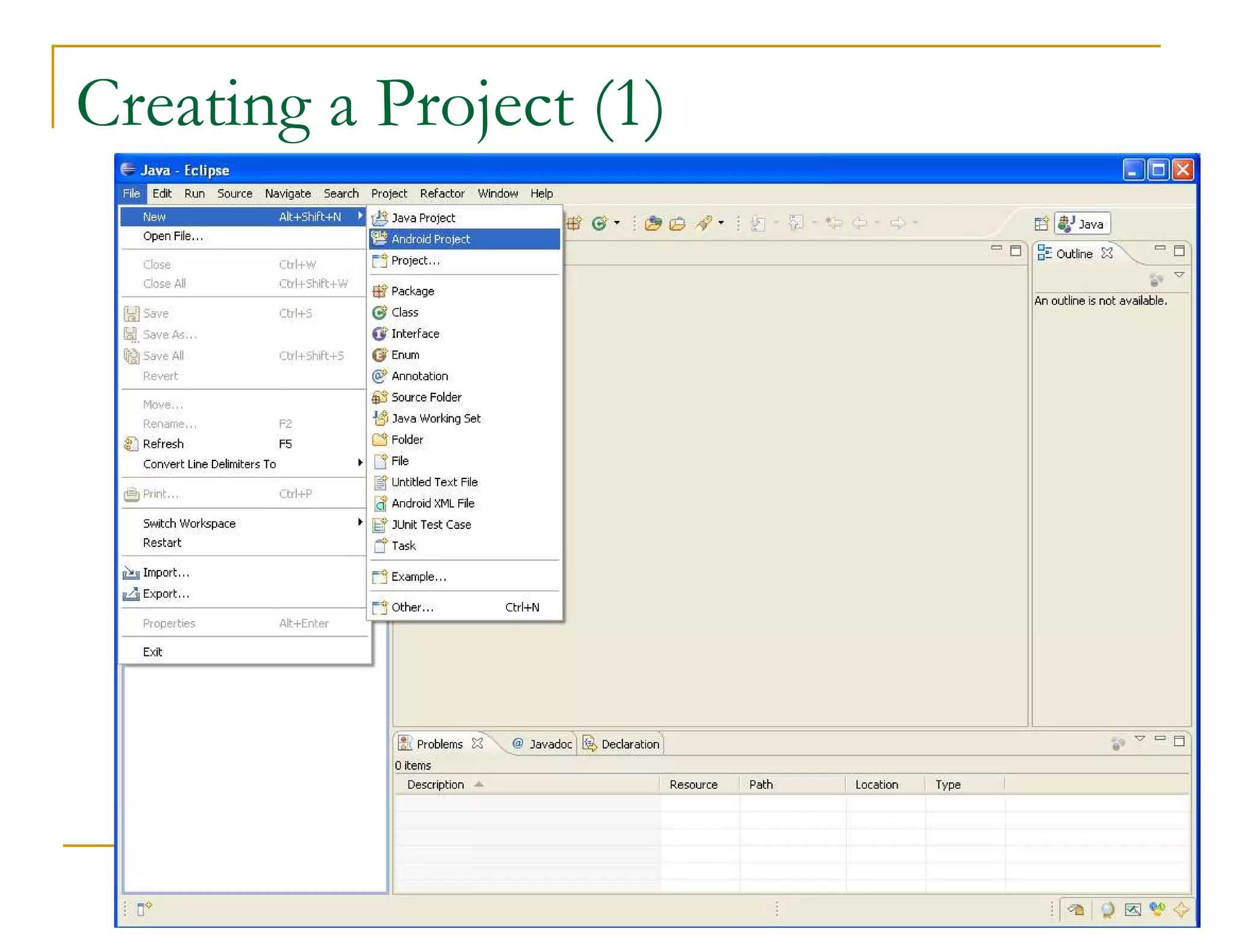 Creating a Project (1)
 