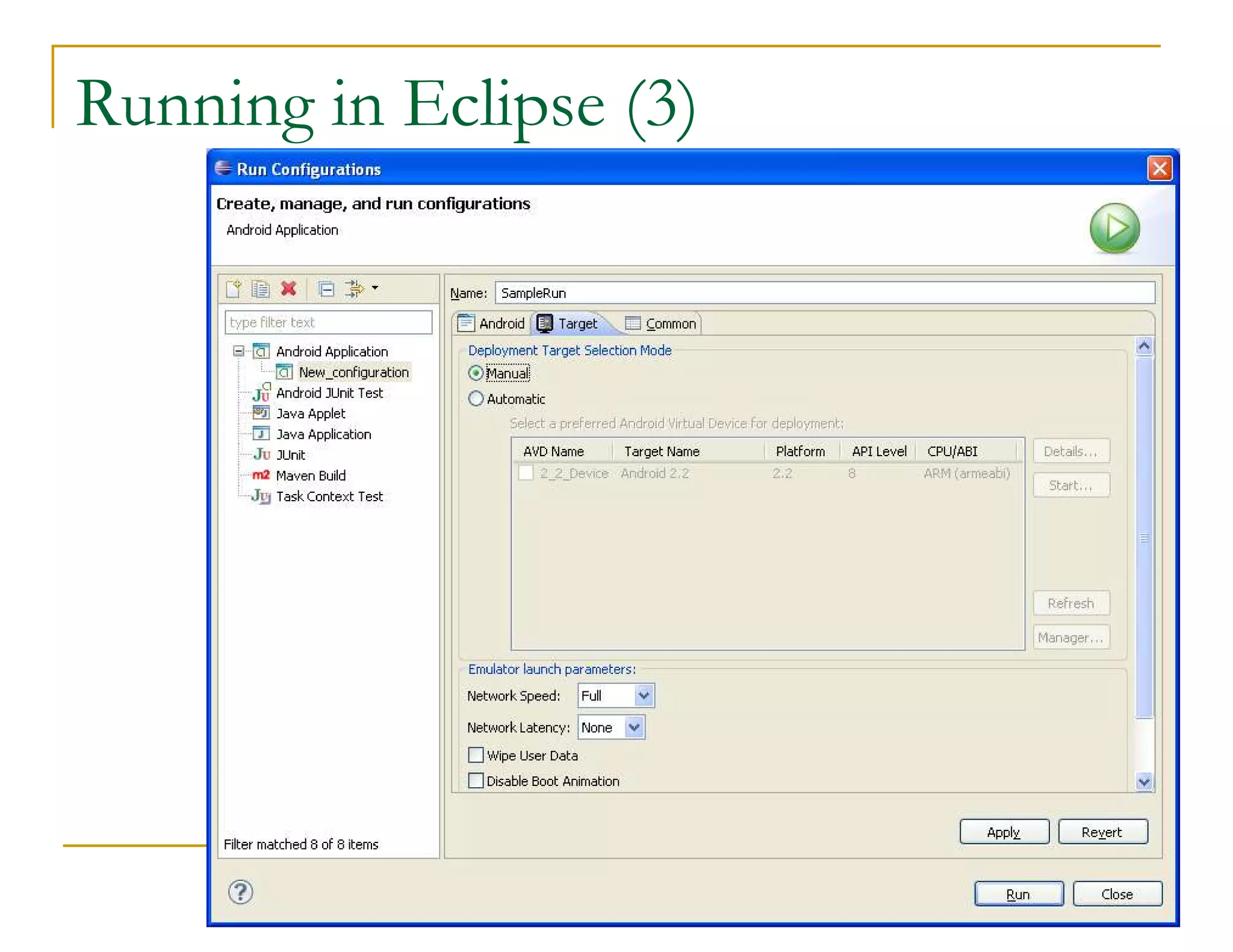 Running in Eclipse (3)
 
