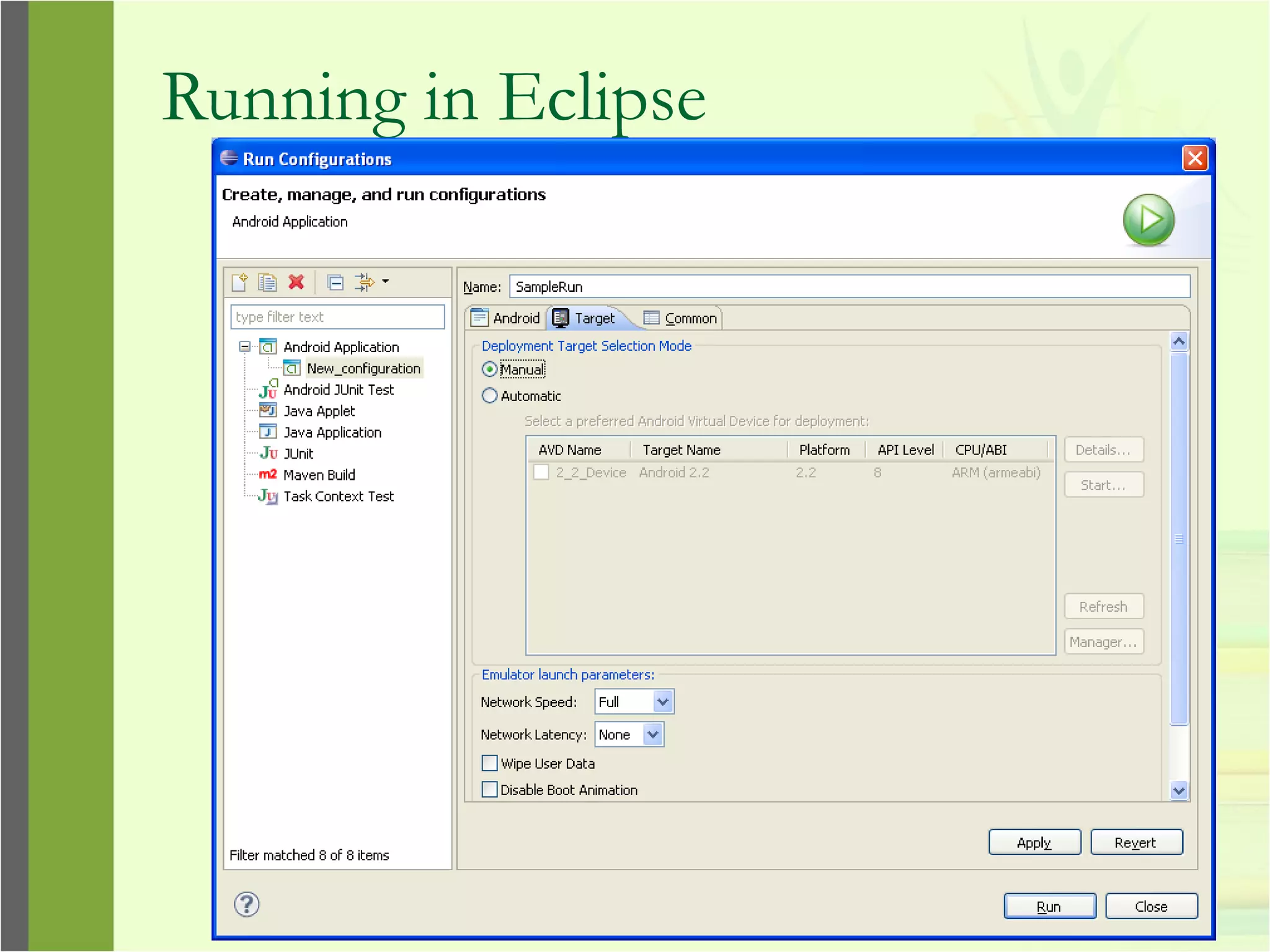 Running in Eclipse
 