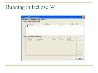 Running in Eclipse (4)
 