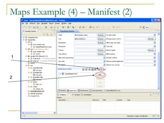 Maps Example (4) – Manifest (2)
1
2
 