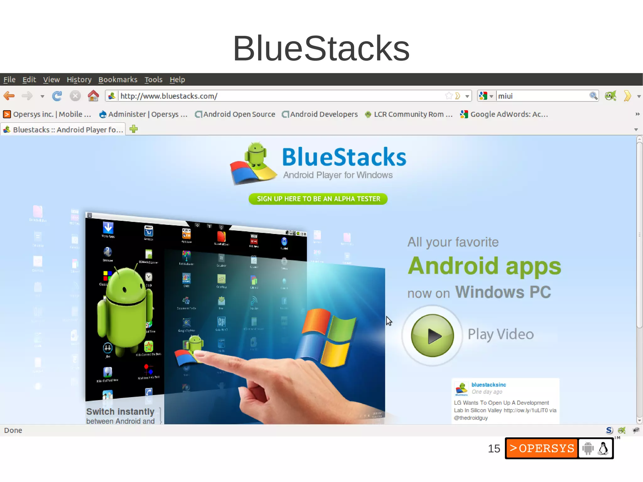 BlueStacks




             15
 