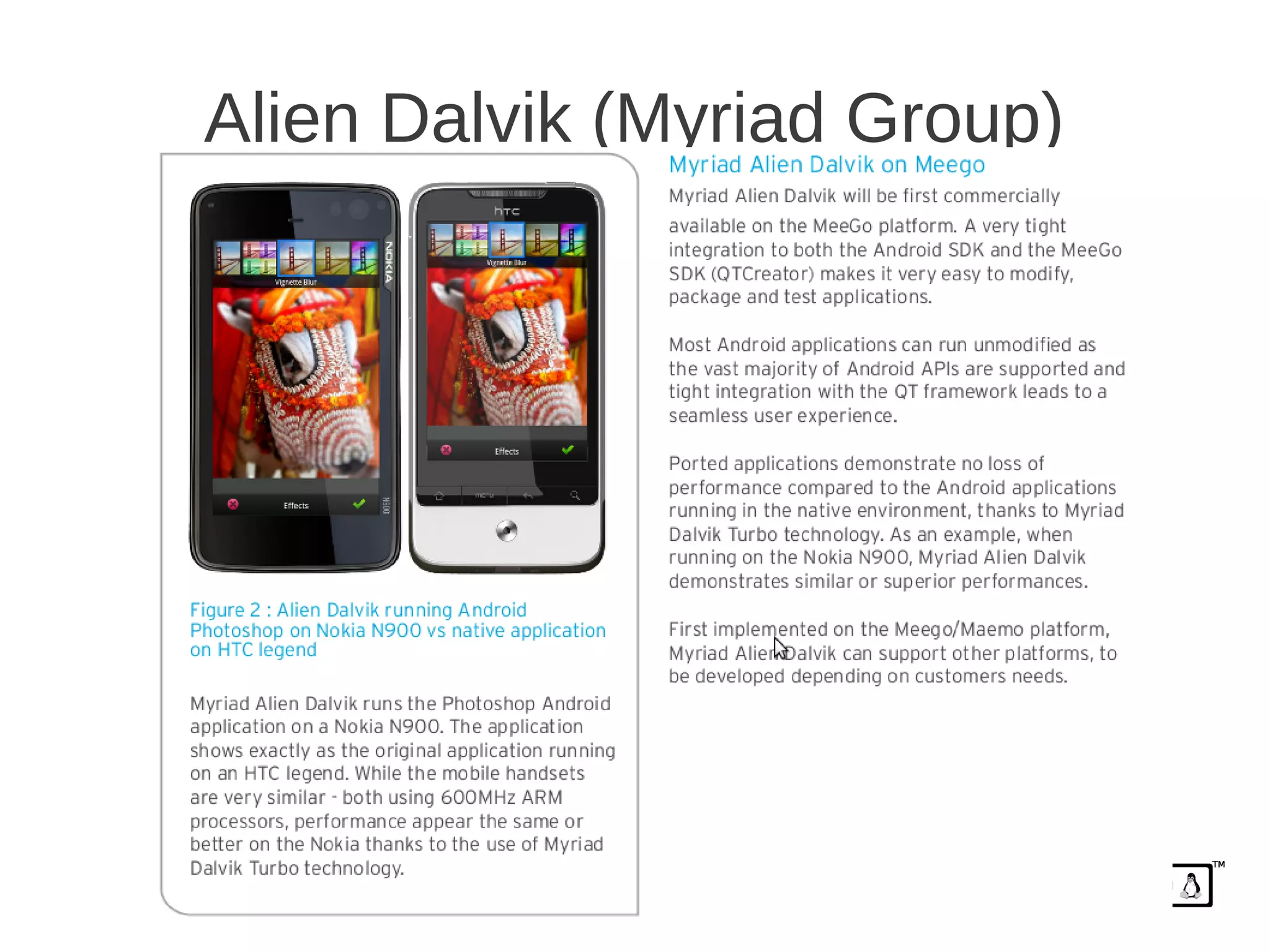 Alien Dalvik (Myriad Group)




                       16
 