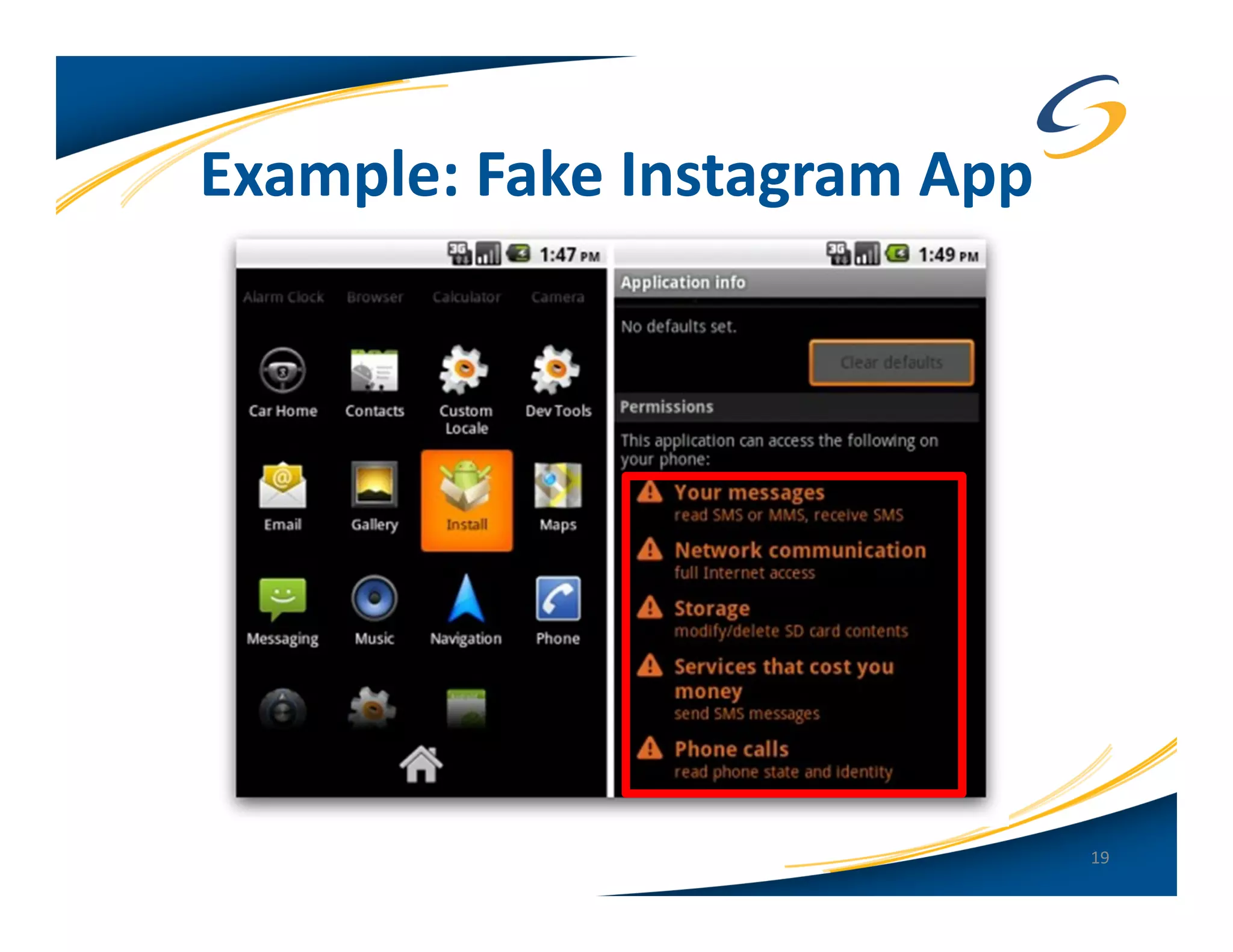 Example: Fake Instagram App




                              19
 
