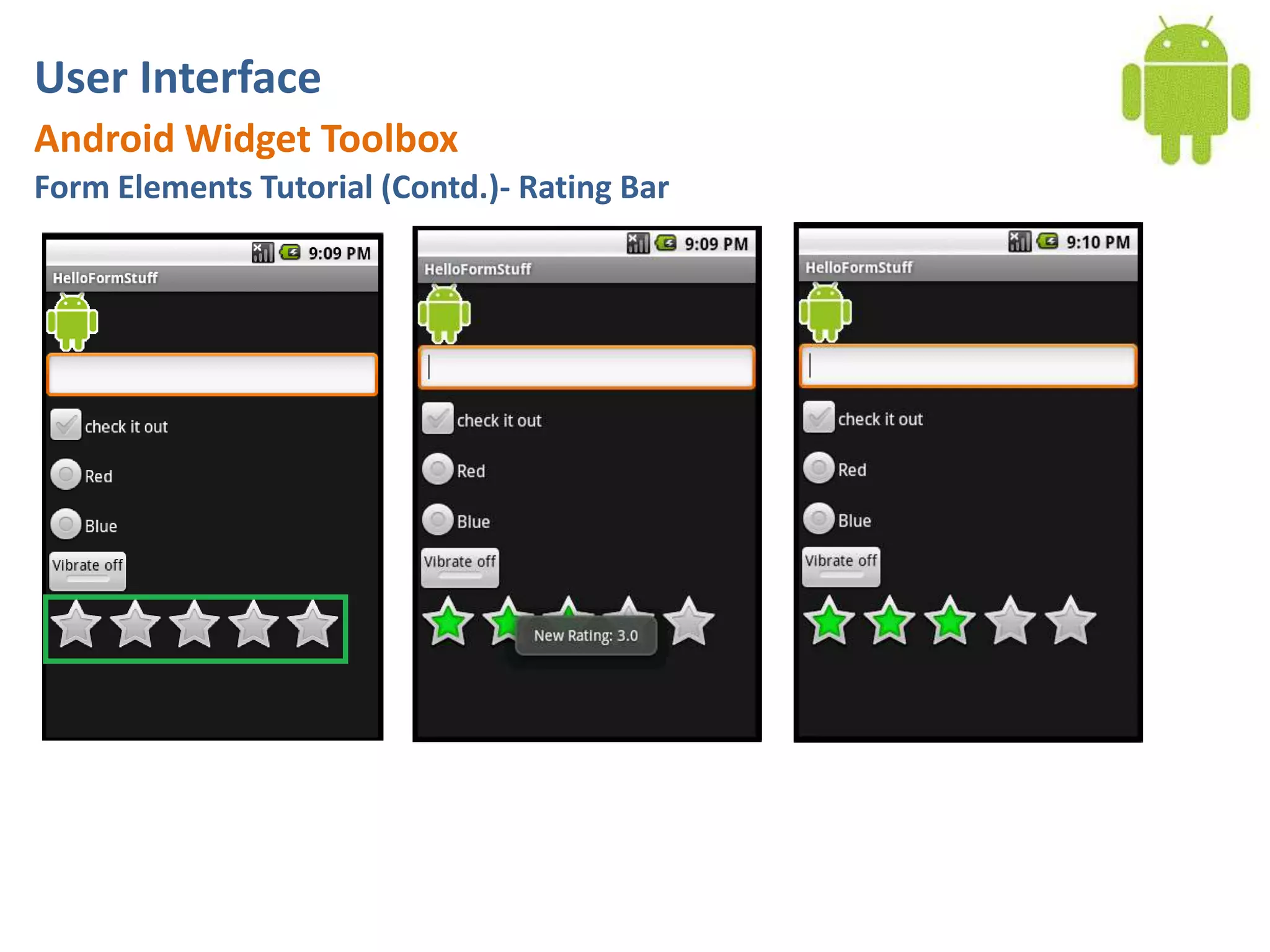 User InterfaceAndroid Widget ToolboxForm Elements Tutorial (Contd.)- Rating Bar