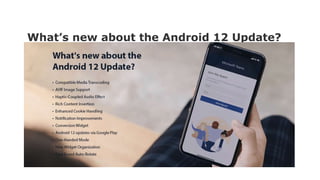 Android 12 features preview so far | PPT