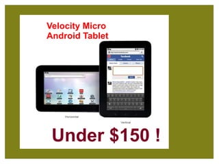 Velocity Micro Android Tablet Under $150 ! 