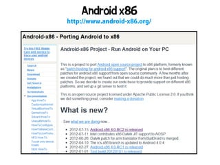 Android x86
http://www.android-x86.org/
 