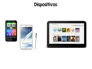 Dispositivos
 