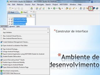 * Construtor de interface




  *
 