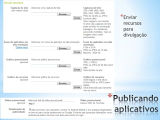 * Enviar
     recursos
     para
     divulgação




*
 