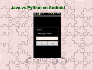 Java vs Python en Android
 