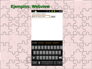 Ejemplos: Webview
 