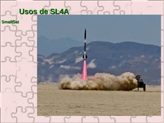 Usos de SL4A
SmallSat
 
