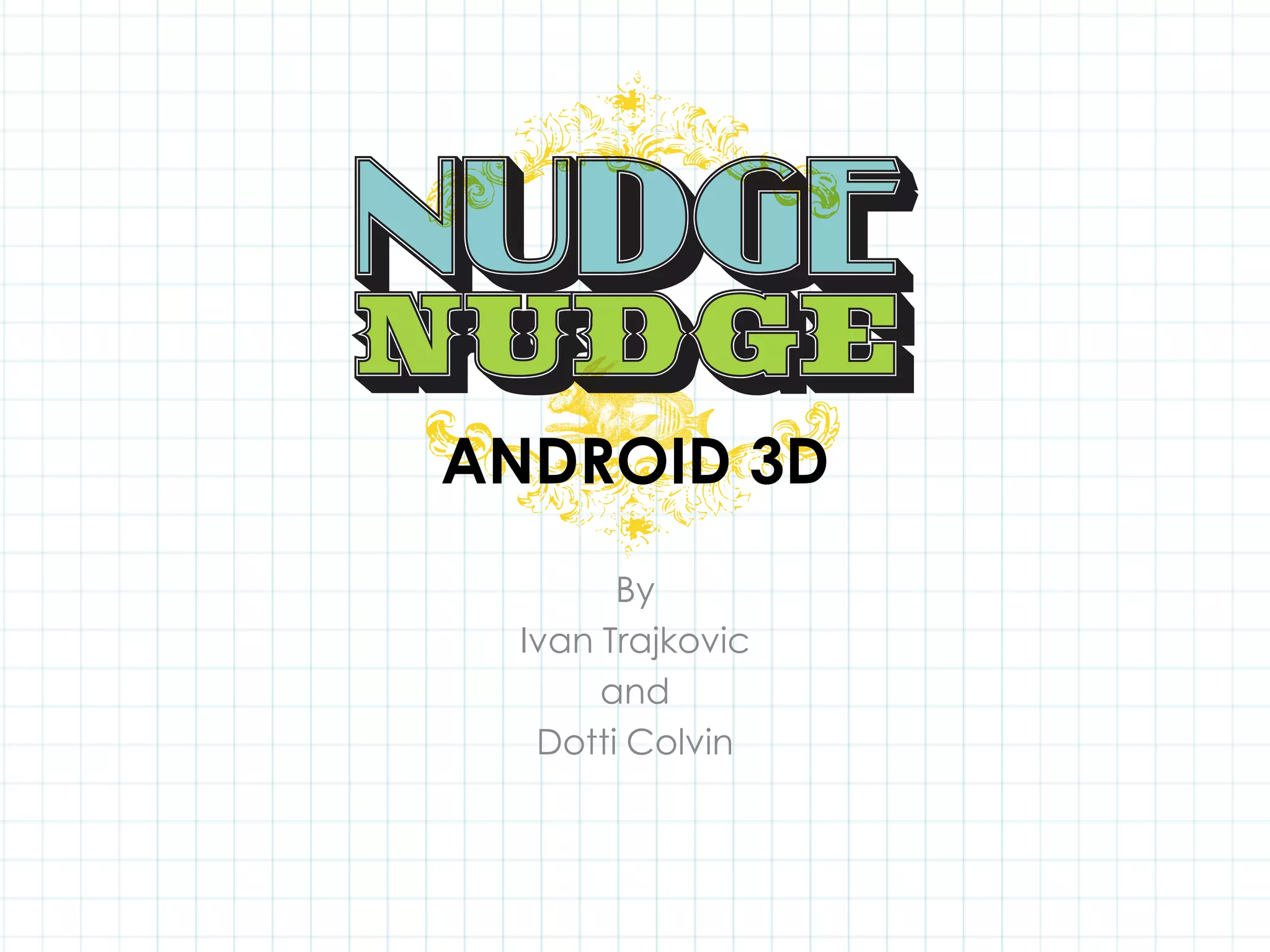 ANDROID 3DByIvan TrajkovicandDotti Colvin