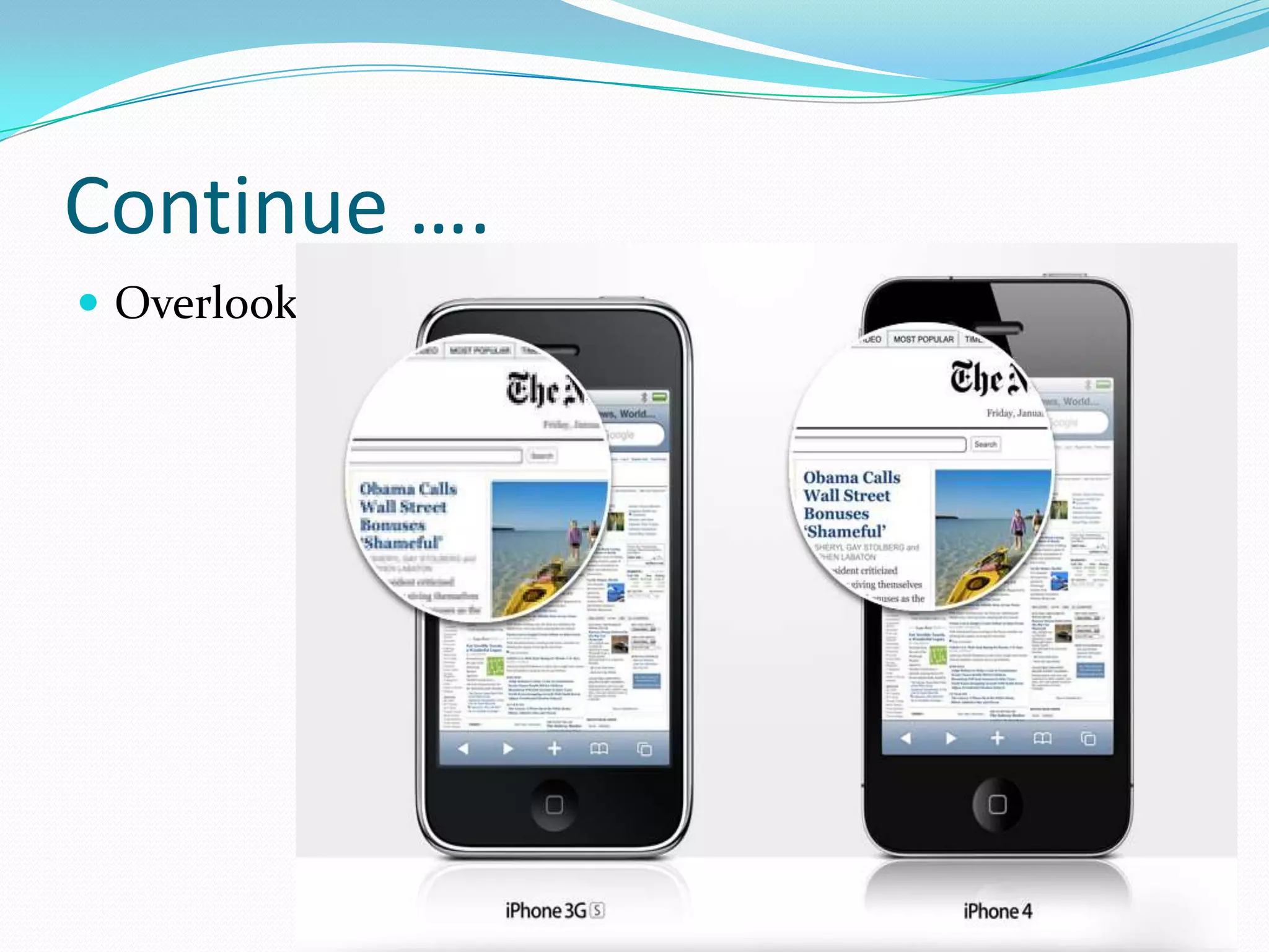 Continue ….
 Overlook
 