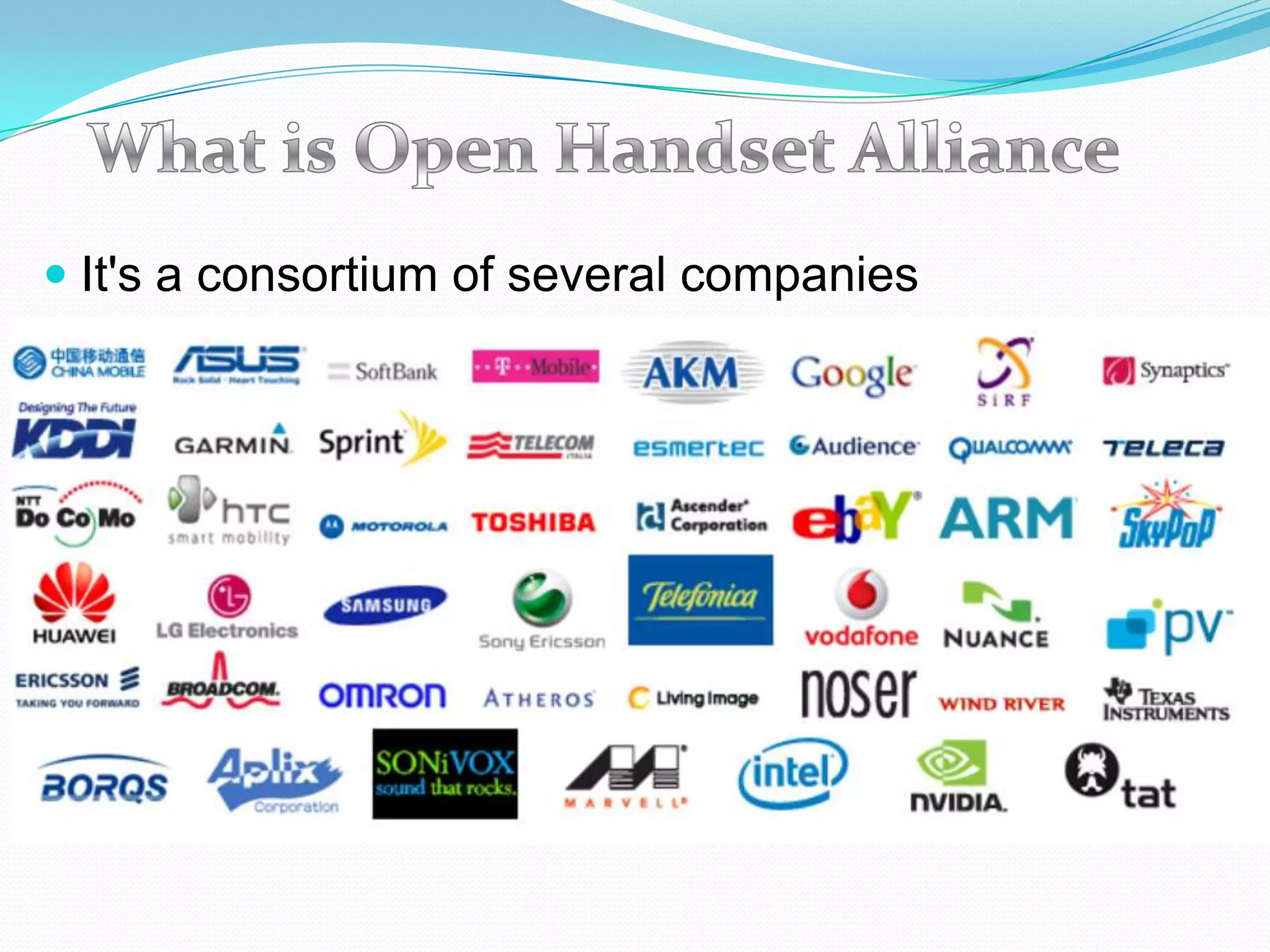  It's a consortium of several companies
 