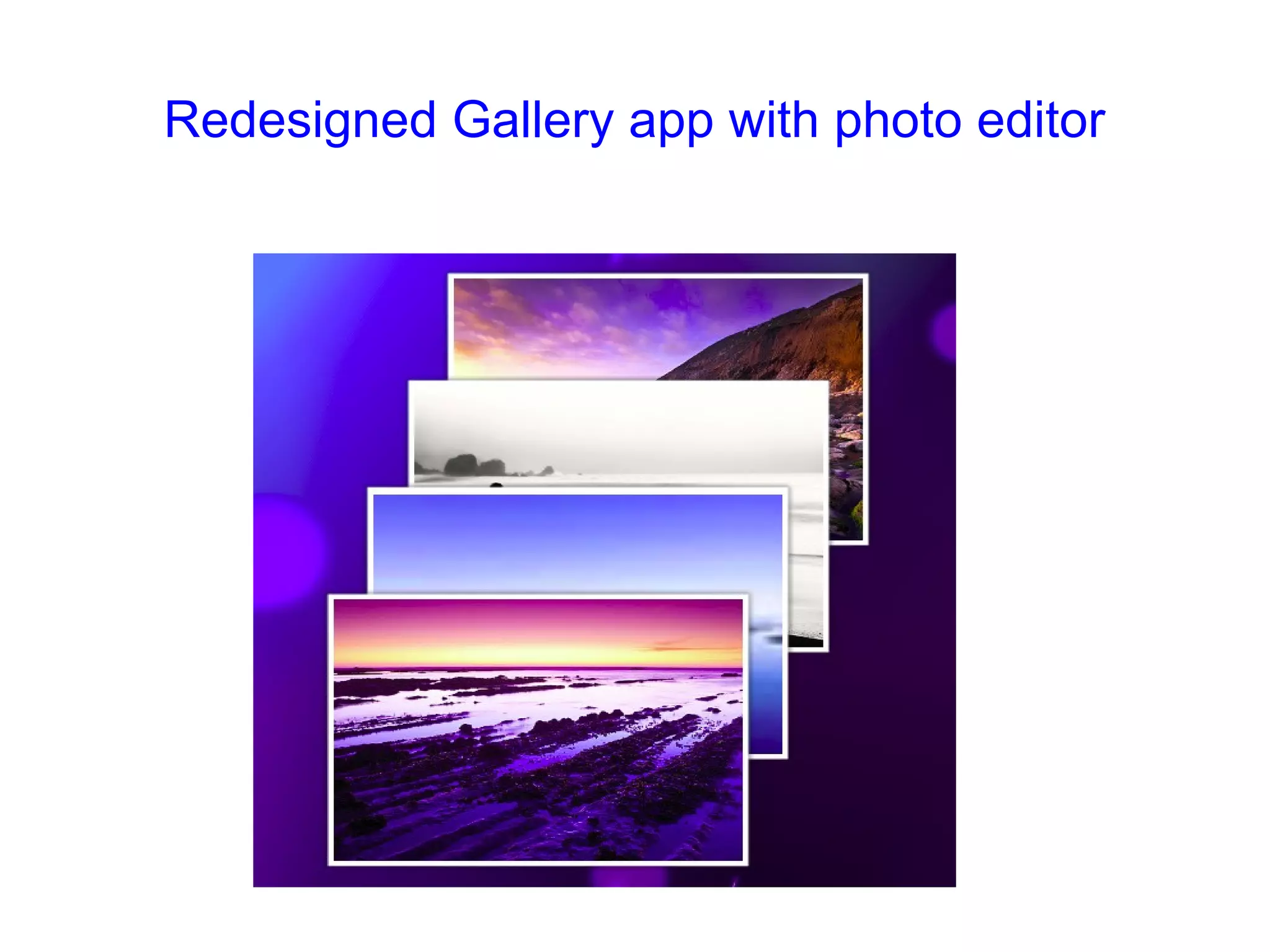 Redesigned Gallery app with photo editor 