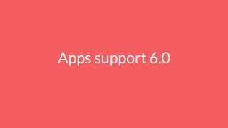 Apps support 6.0
 