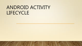 Android activity lifecycle | PPT