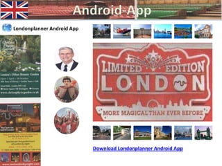 Android App
Londonplanner Android App
Download Londonplanner Android App
Android-App
 