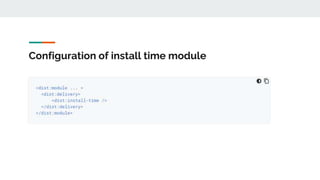 Configuration of install time module
 