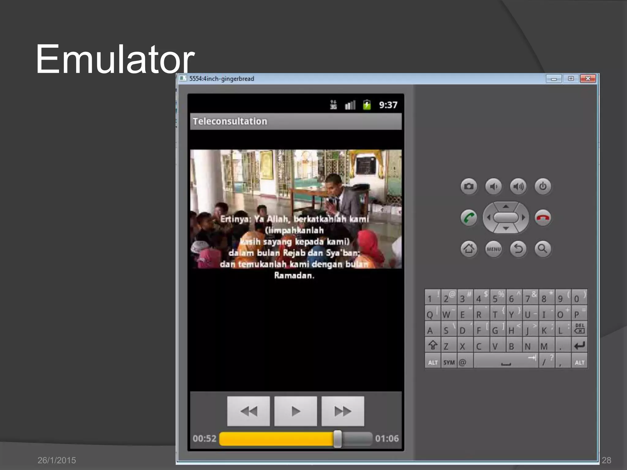 Emulator
26/1/2015 http://blog.kerul.net 28
 