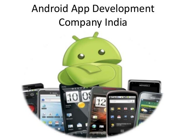 Android App Development Company India