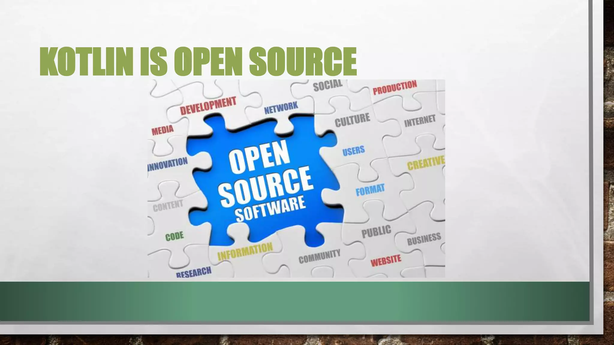 KOTLIN IS OPEN SOURCE
 