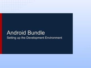 Android Application Development Environment Setup | PPT