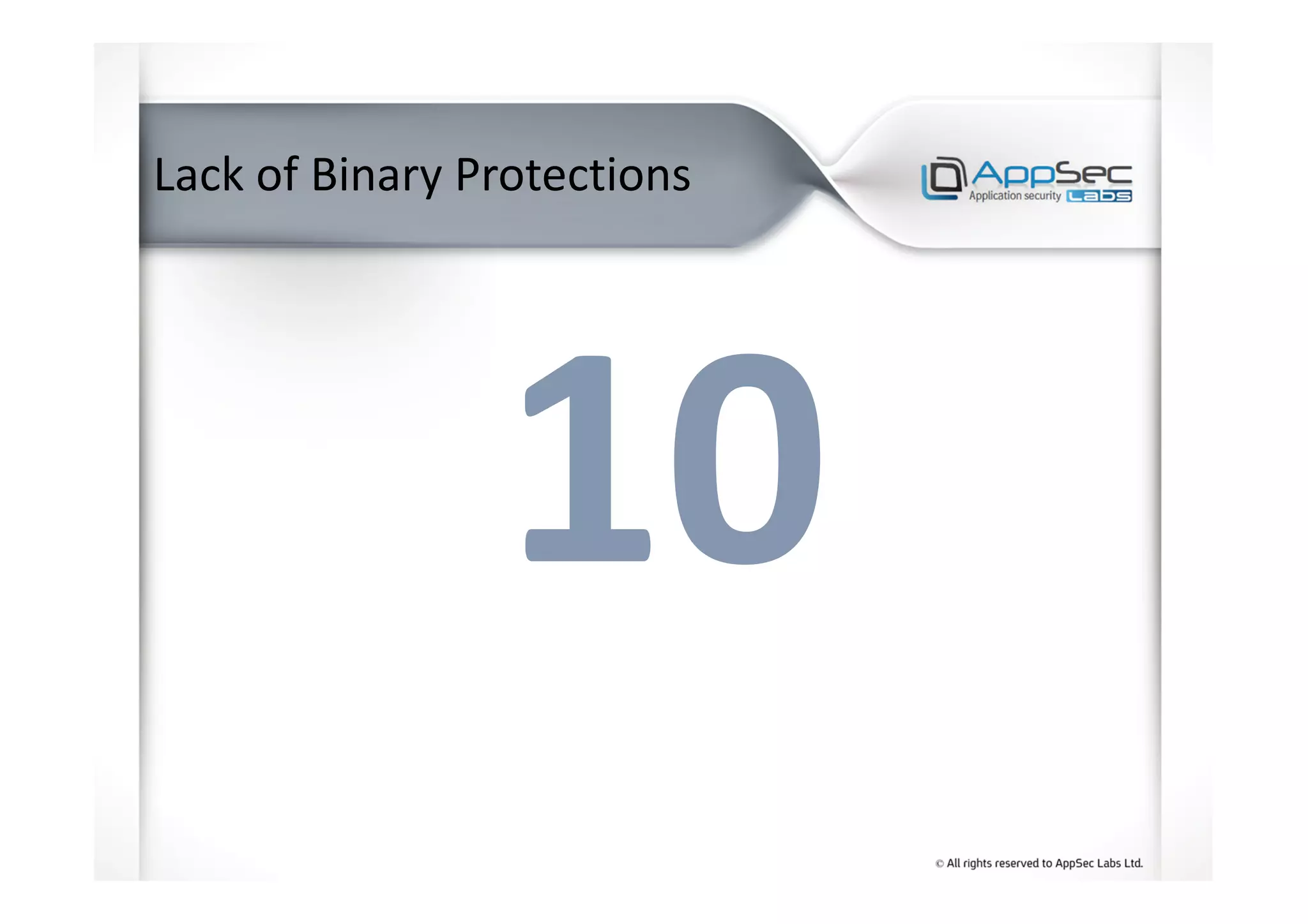 Lack of Binary Protections
 