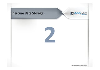 Insecure Data Storage
 