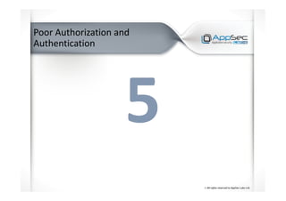 Poor Authorization and
Authentication
 