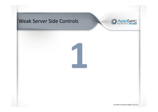 Weak Server Side Controls
 