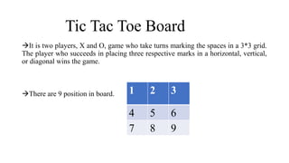Tic Tac Toe using Mini Max Algorithm | PPTX