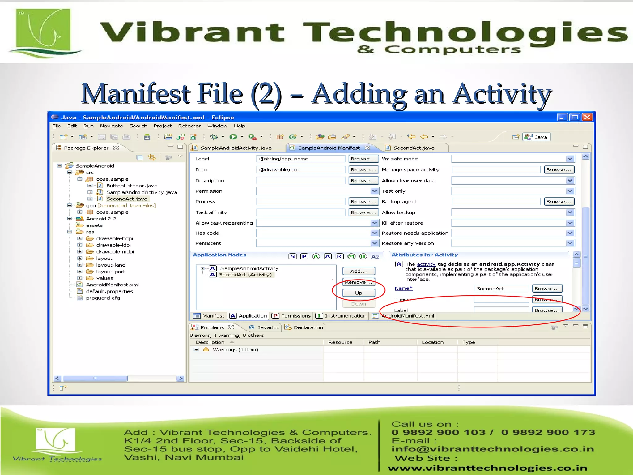 Manifest File (2) – Adding an ActivityManifest File (2) – Adding an Activity
 