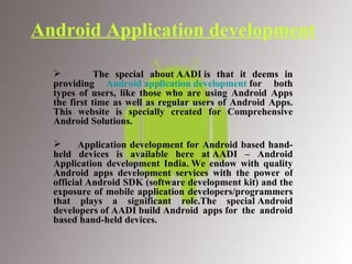 Android Application development ,[object Object],[object Object]