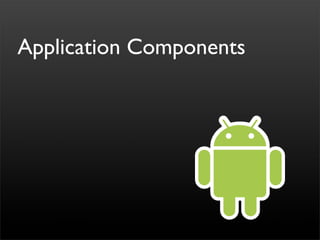 Application Components
 