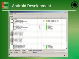 Android Development
 