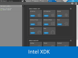 Intel XDK
 