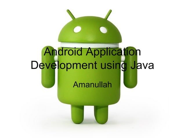 Android Application Development Using Java | PPT | Operating Systems ...