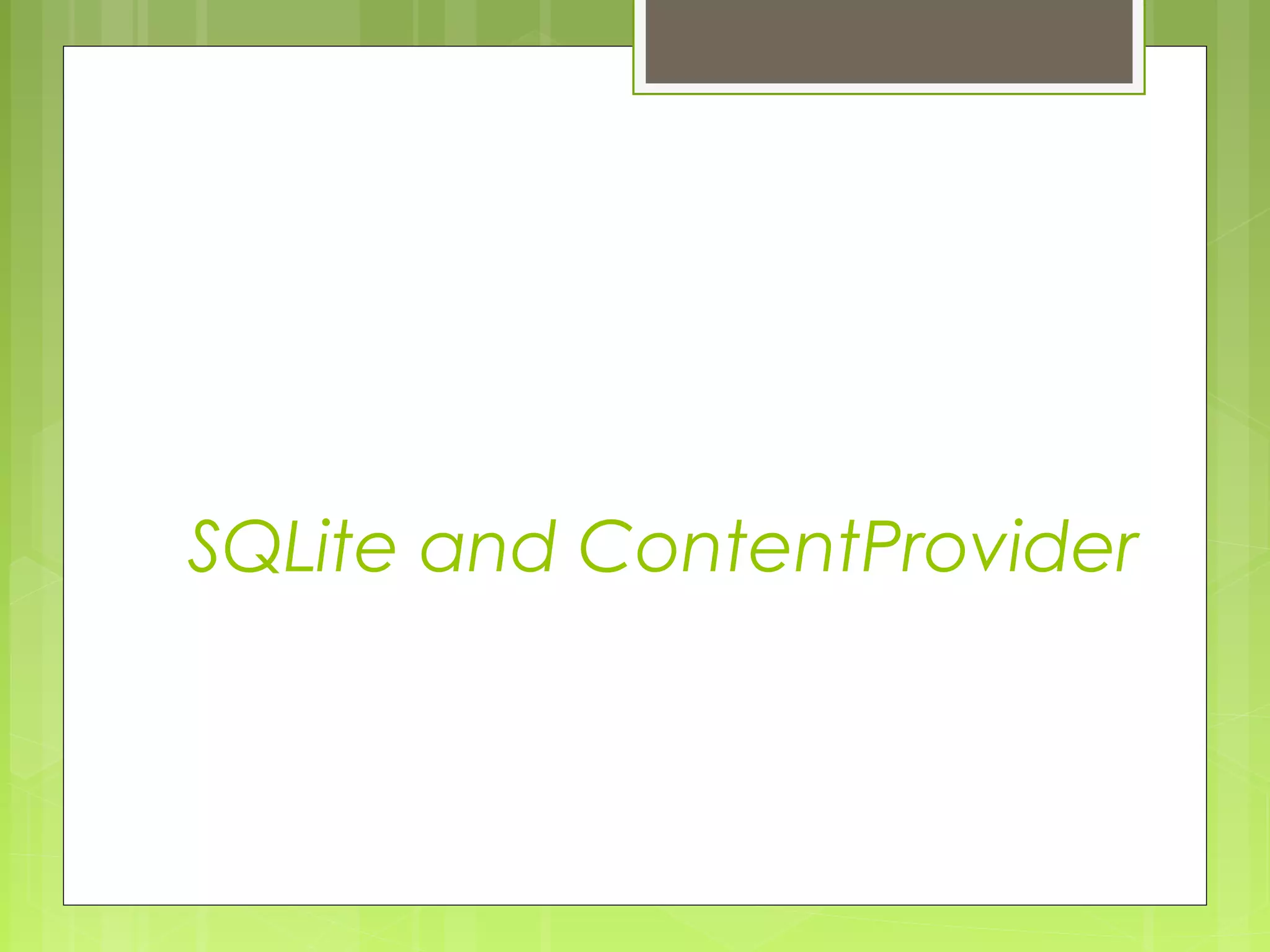 SQLite and ContentProvider 
