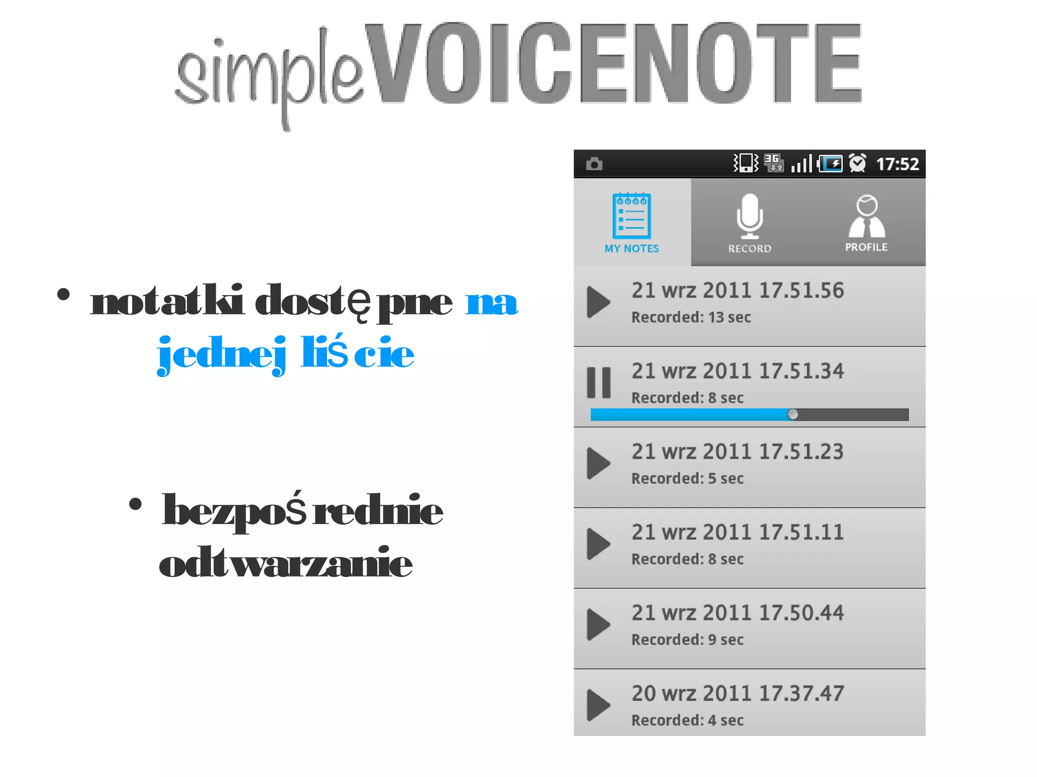
    notatki dostę pne na
       jednej liś cie


     
         bezpoś rednie
         odtwarzanie
 