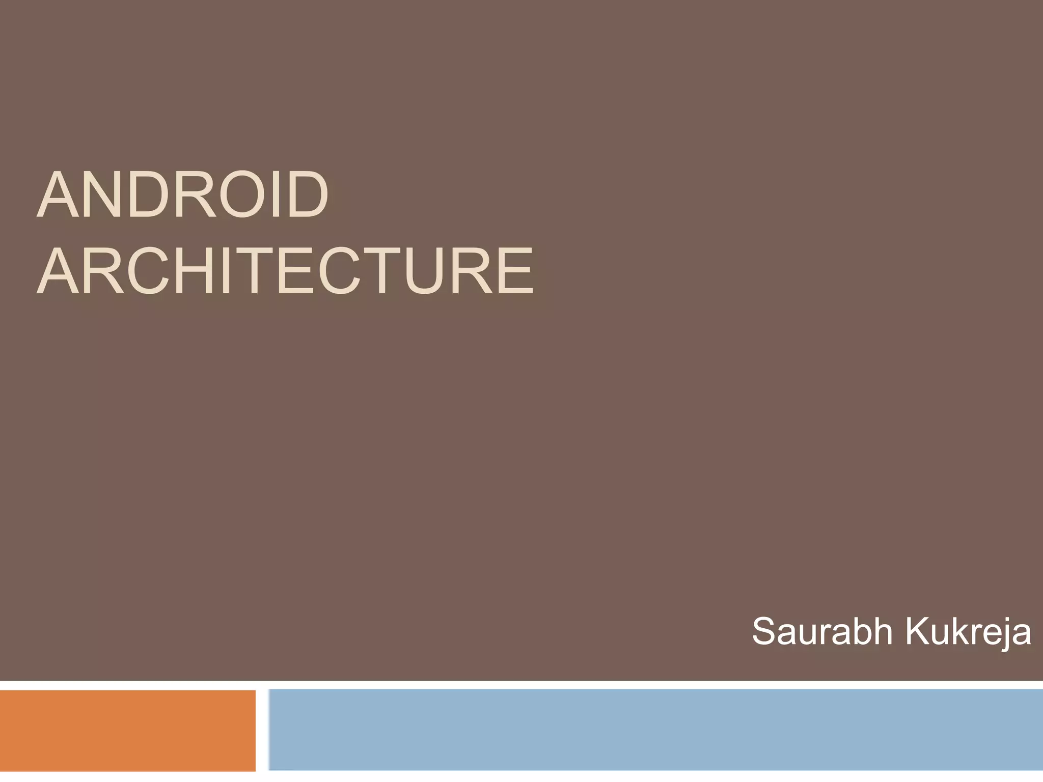 Android architecture | PPTX
