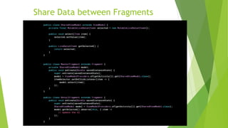 Share Data between Fragments
 