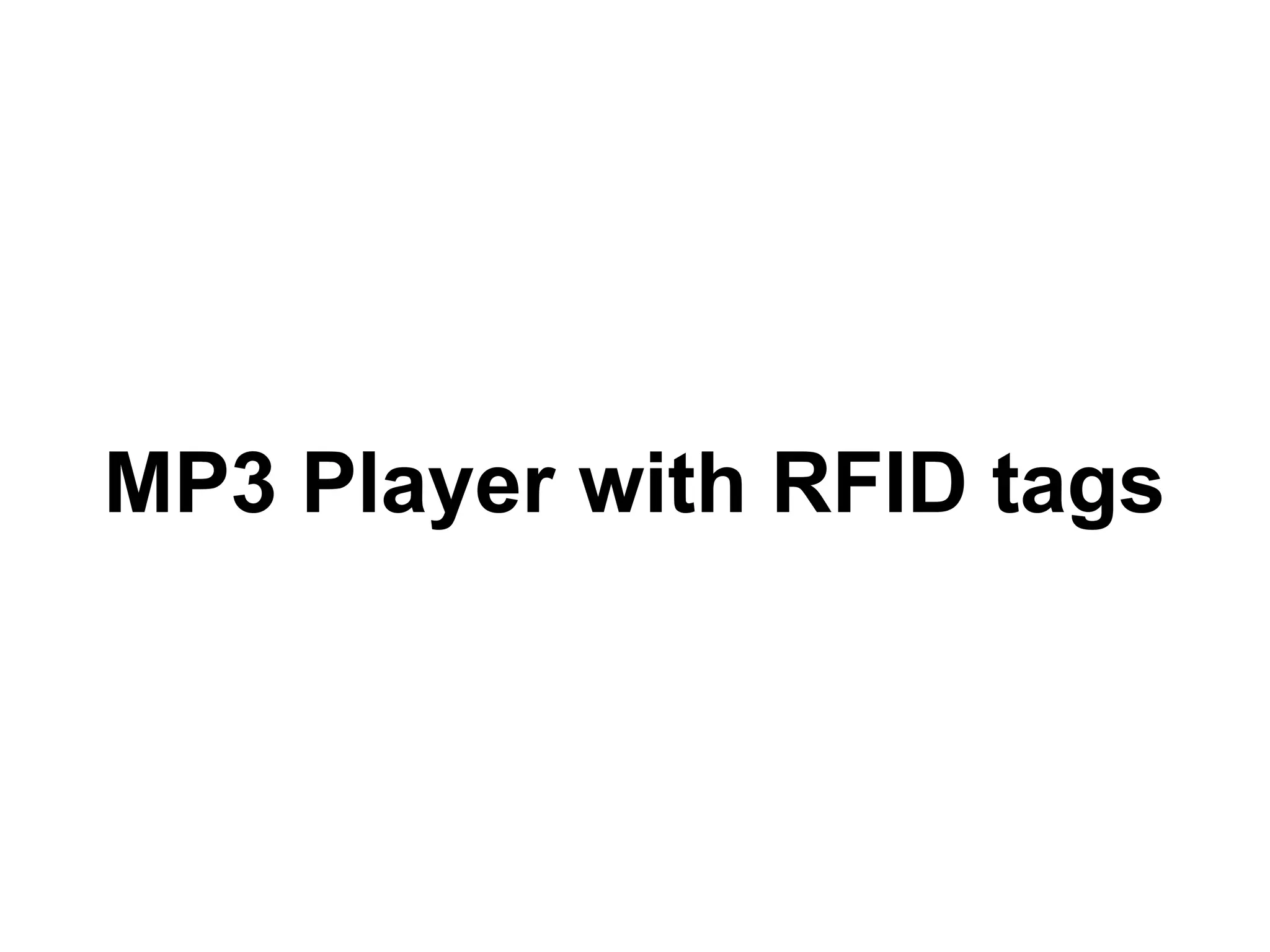 MP3 Player with RFID tags 