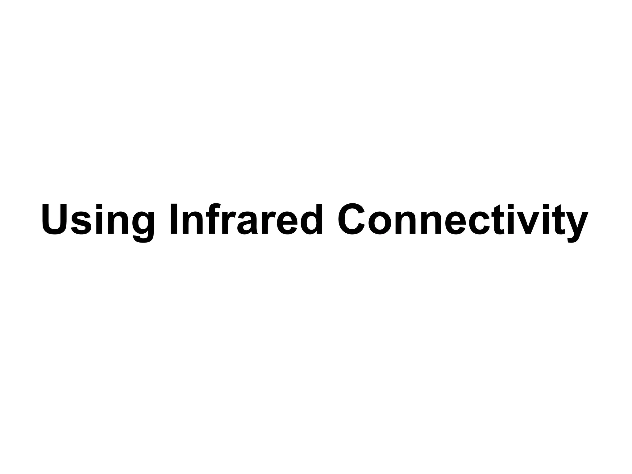 Using Infrared Connectivity 