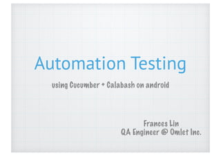 Automation Testing: using Cucumber + Calabash on Android Apps